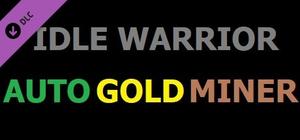 IDLE WARRIOR - AUTO GOLD MINER banner