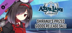 Azur Lane Crosswave - Shiranui's Prized Goods Release Sale banner