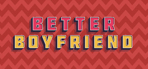 Better Boyfriend banner