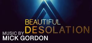 BEAUTIFUL DESOLATION Soundtrack banner