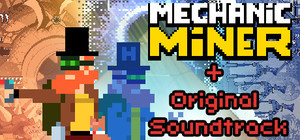 Mechanic Miner + Original Soundtrack banner