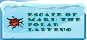 Escape of Mari: The Polar Ladybug banner