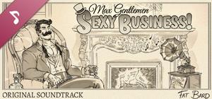 Max Gentlemen Sexy Business! Soundtrack banner