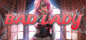 Bad Lady banner