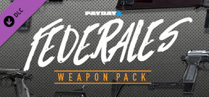 PAYDAY 2: Federales Weapon Pack banner