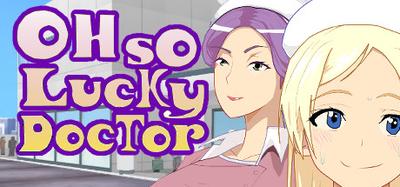 Oh So Lucky! Doctor : A Surgery Soap Opera