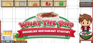 What the Pho: Roguelike restaurant startup banner