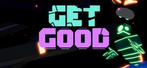 Get Good by Vypur banner