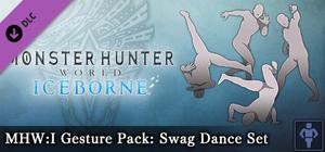 Monster Hunter: World - MHW:I Gesture Pack: Swag Dance Set banner