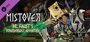 MISTOVER - Dr. Faust's Otherworldly Adventure banner