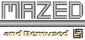 Mazed and Bemused banner