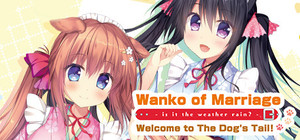 Wanko of Marriage ~Welcome to The Dog's Tail!~ banner