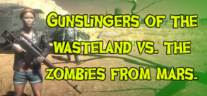 Gunslingers of the Wasteland vs. The Zombies From Mars banner