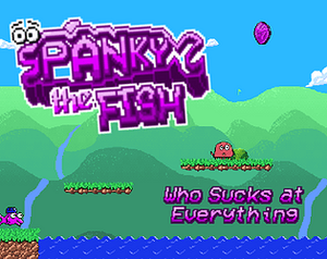 Spanky the Fish Who Sucks at Everything - Alpha Build banner