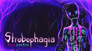 Strobophagia | Rave Horror banner