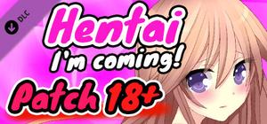 Hentai I'm coming! - Patch 18+ banner