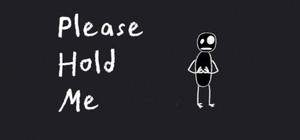 Please Hold Me banner