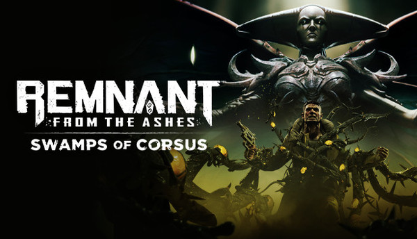 Remnant: From the Ashes - Swamps of Corsus