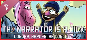The Narrator is a DICK : Longer, Harder, and Uncut Soundtrack banner