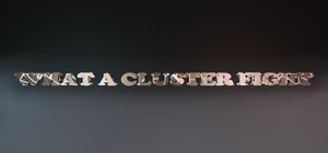 What a Cluster Fight banner