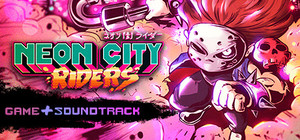 Neon City Riders + Original Soundtrack banner