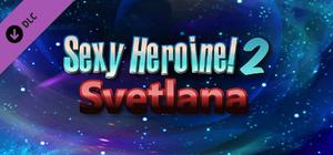 Sexy Heroine 2 SVETLANA banner