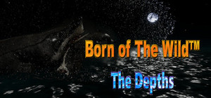 Born of The Wild™: The Depths banner