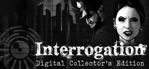 Interrogation: You will be deceived - Digital Collector's Edition banner