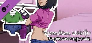 Femdom Waifu: Shorts and Tops Pack banner