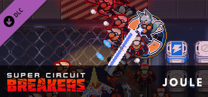 SUPER CIRCUIT BREAKERS - JOULE banner