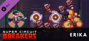SUPER CIRCUIT BREAKERS - ERIKA banner