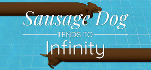 Sausage Dog Tends To Infinity banner