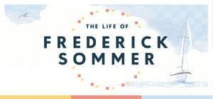 The Life of Frederick Sommer banner