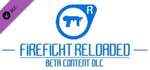 FIREFIGHT RELOADED - Beta Versions banner