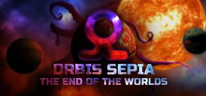 Orbis Sepia: The End of Worlds banner