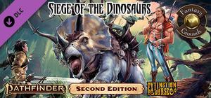 Fantasy Grounds - Pathfinder 2 RPG - Extinction Curse AP 4: Siege of the Dinosaurs banner