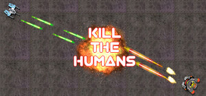 Kill the Humans banner