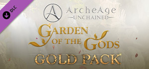 ArcheAge: Unchained - Garden of the Gods Gold Pack banner