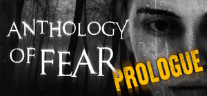 Anthology of Fear: Prologue banner
