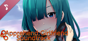 Apprehend;Girlfriend Soundtrack banner