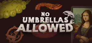 No Umbrellas Allowed banner