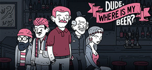 Dude, Where Is My Beer? banner