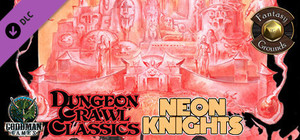 Fantasy Grounds - Dungeon Crawl Classics #94: Neon Knights banner