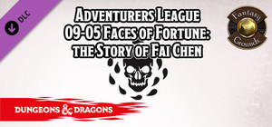 Fantasy Grounds - D&D Adventurer's League 09-05 Faces of Fortune: the Story of Fai Chen banner