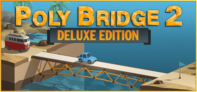 Poly Bridge 2 Deluxe Edition
