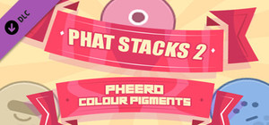 PHAT STACKS 2 - PHEERO COLOUR PIGMENTS banner