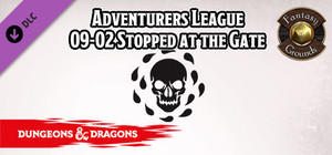 Fantasy Grounds - D&D Adventurers League 09-02 Stopped at the Gate banner