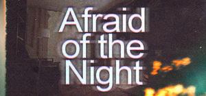 Afraid of the Night banner