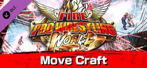 Fire Pro Wrestling World - Move Craft banner