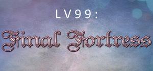 LV99: Final Fortress banner